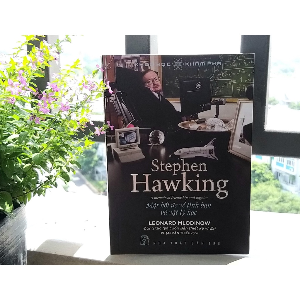 Sách - Khoa Học Khám Phá - Stephen Hawking - Một Hồi Ức Về Tình Bạn &amp; Vật Lý Học - Leonard Mlodinow