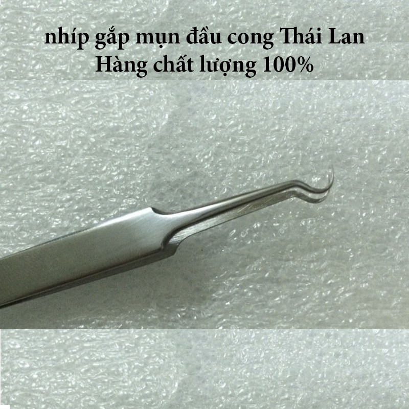 Nhíp gắp Mụn đầu cong Hàng Thái Lan đúng chất lượng