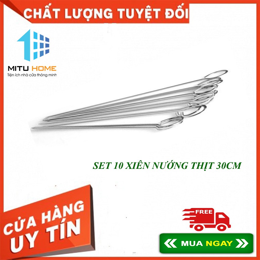 BỘ 10 QUE XIÊN NƯỚNG THỊT INOX 30CM - MITUHOME- DÙNG TRONG BẾP NƯỚNG THAN HOA