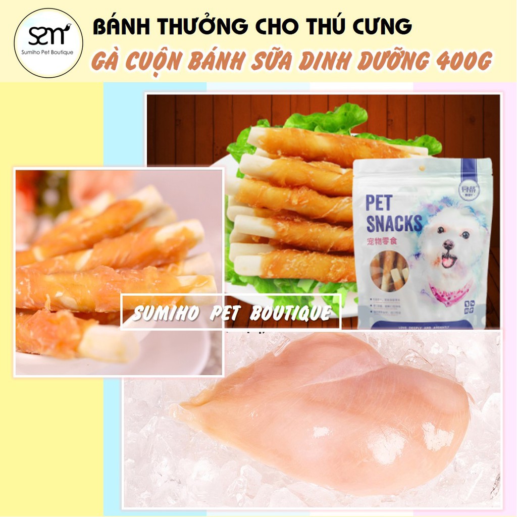 Gà cuộn bánh sữa dinh dưỡng Pet Snacks (túi 400gr/nhiều cây nhỏ) bánh thưởng cho chó