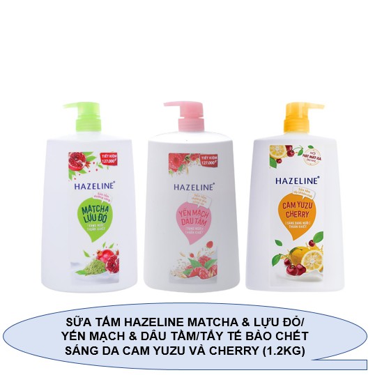 SỮA TẮM HAZELINE MATCHA & LỰU ĐỎ/ YẾN MẠCH & DÂU TẰM/TẨY TẾ BÀO CHẾT SÁNG DA CAM YUZU VÀ CHERRY (1.2KG)