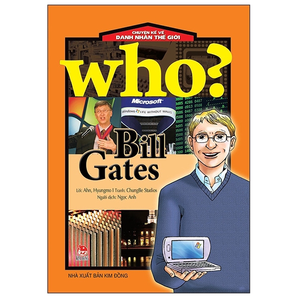 Sách - Who? Chuyện Kể Về Danh Nhân Thế Giới: Bill Gates (Tái Bản 2019)
