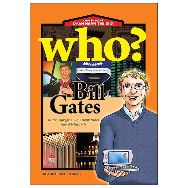 Sách - Who? Chuyện Kể Về Danh Nhân Thế Giới: Bill Gates (Tái Bản 2019)