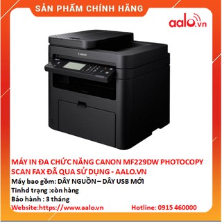 Máy in đa chức năng canon mf229dw photocopy scan fax đã qua sử dụng aalo.vn