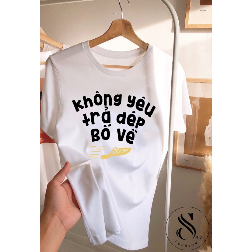Không yêu trả dép bố về -  áo thun full size
