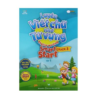 Luyện Viết Chữ Nhớ Từ Vựng - English Writing Smart Start - Grade 3 (Tập 1)