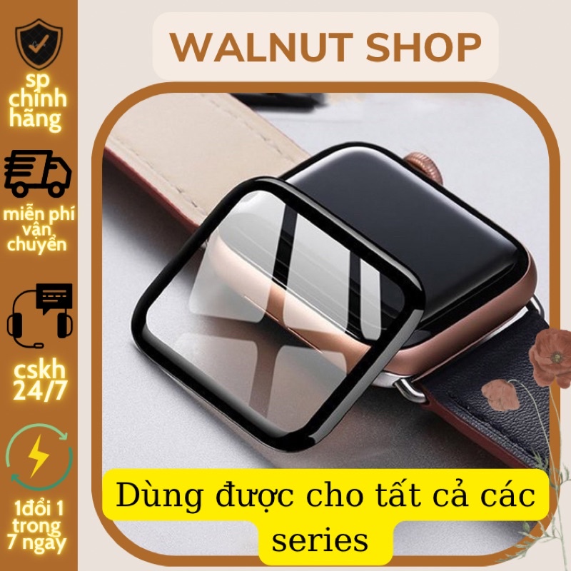 CƯỜNG LỰC FULL MÀN HÌNH ĐỒNG HỒ APPLE WACHT|| ⭐️⭐️⭐️