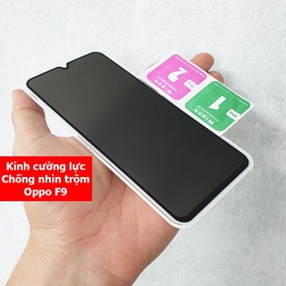 Kính cường lực chống nhìn trộm cho Ôp F9 , f11 , f11 Pro Cao Cấp