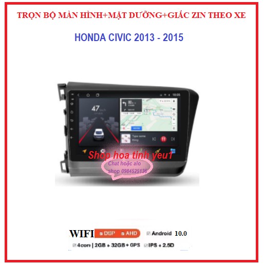 Hỗ trợ lắp đặt tại Hà Nội.COMBO Màn hình ô tô dvd android và mặt dưỡng theo xe HONDA CIVIC 2013-2015 Tặng kèm giắc ZIN.