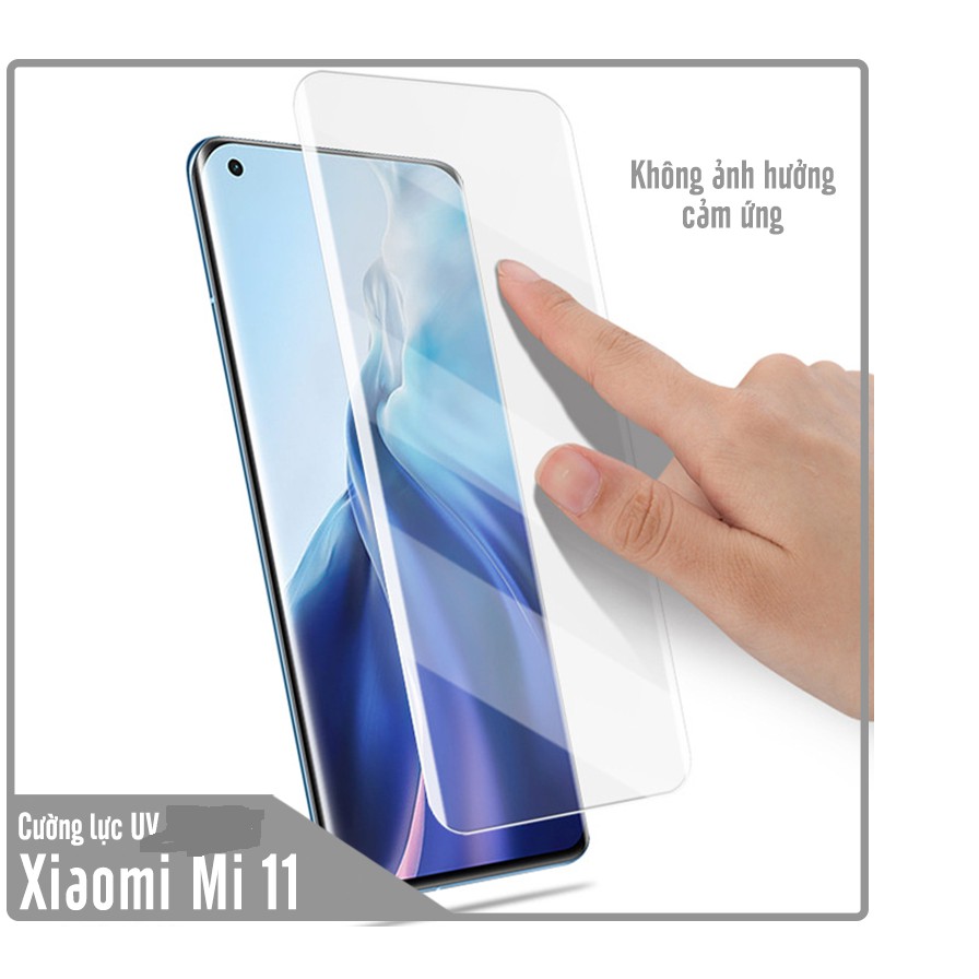 Kính cường lực UV cho Xiaomi Mi 11, Mi 11 Pro, Mi 11 Ultra, Mi 10S Full keo nước UV trong suốt