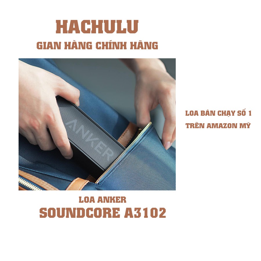 [HÀNG CHÍNH HÃNG] LOA ANKER SOUNDCORE 6W- A3102 BH 1 ĐỔI 1 TRONG 18 THÁNG