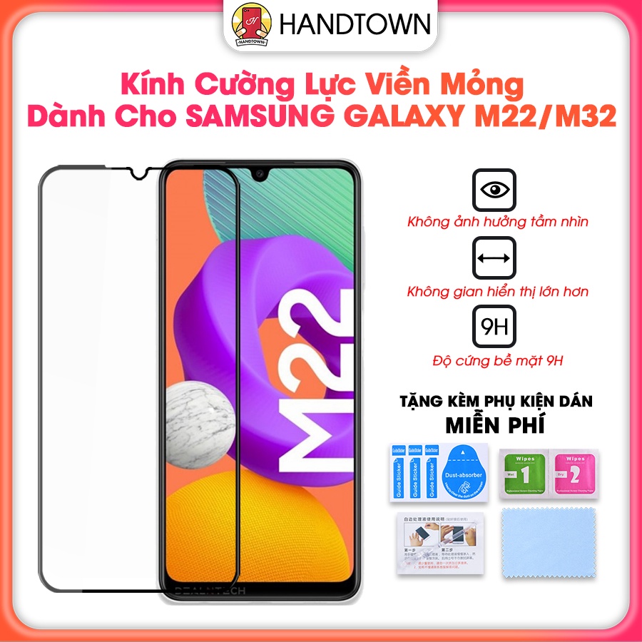 Kính Cường Lực Samsung Galaxy M22 M32 4G Cường Lực Viền Mỏng Trong Suốt Full Màn Full Keo Chống Nước Chống Xước Handtown