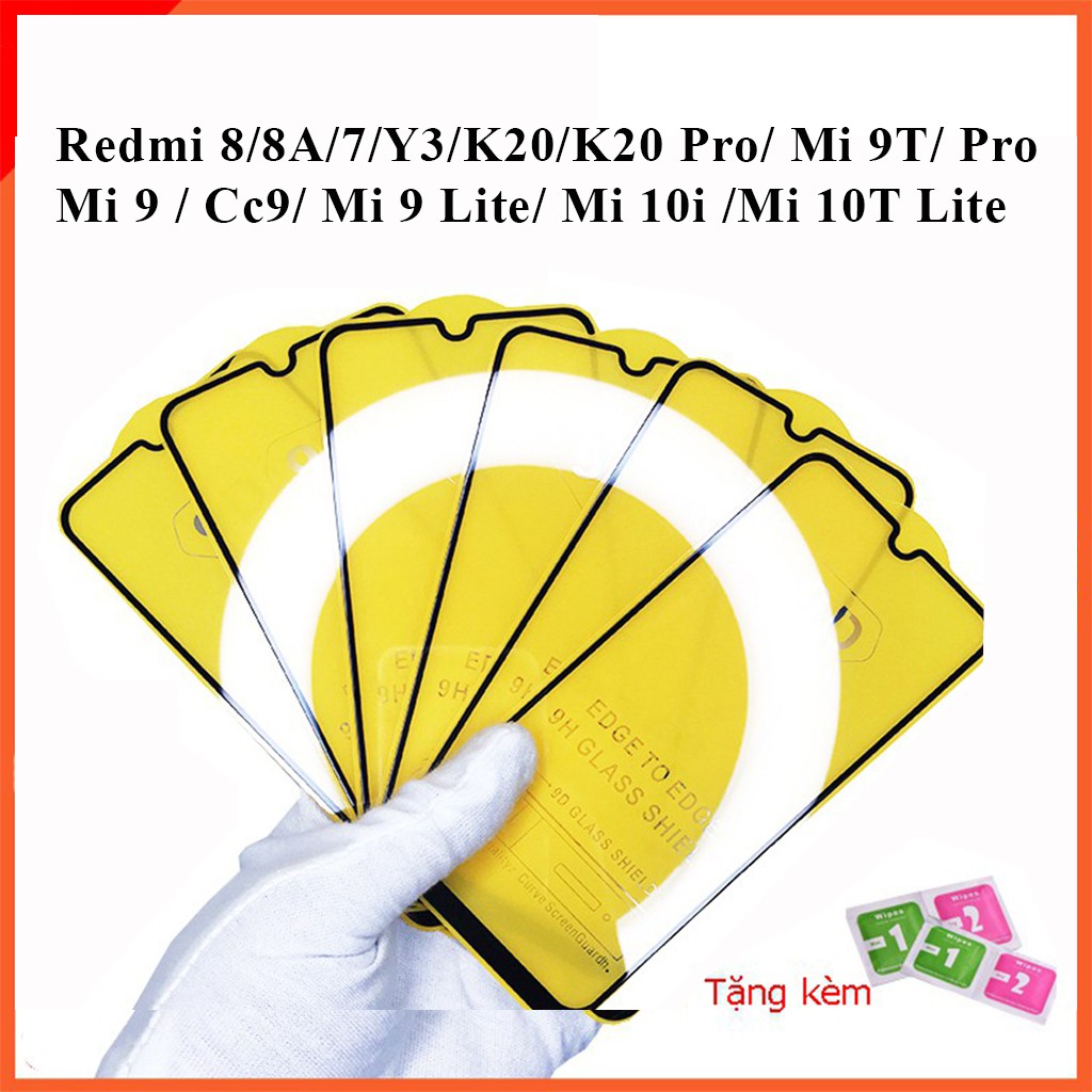 [Full Màn] Cường Lực Redmi K20 Pro Mi 9T Pro Redmi 7 8 8A Y3 Mi 9 Lite CC9 Mi 10T Mi 10i Lite Mi 8 Lite - Kèm Khăn Lau