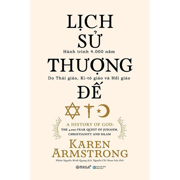 Sách - Lịch Sử Thượng Đế - Hành Trình 4.000 Năm Do Thái Giáo, Ki-tô Giáo Và Hồi Giáo [AlphaBooks]