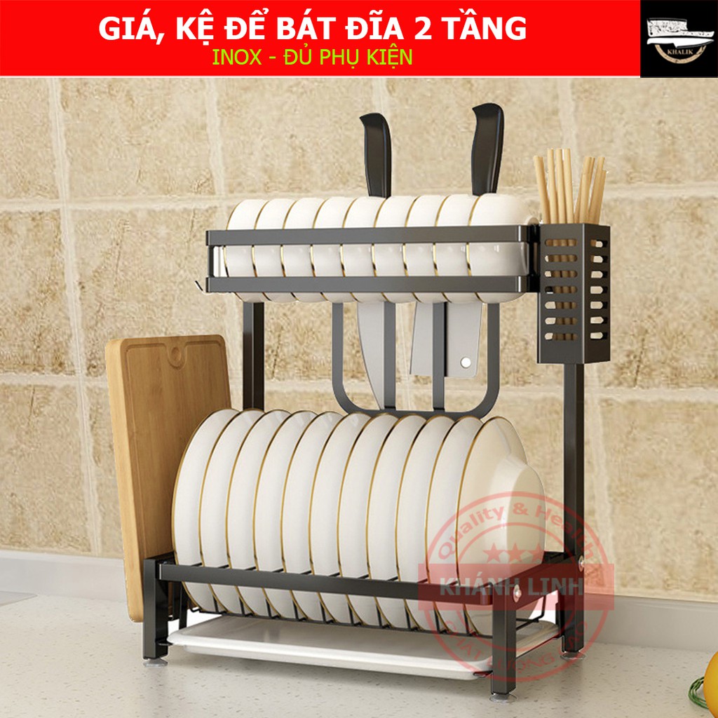 [KỆ INOX] Kệ để chén bát đĩa đa năng, Giá chén bát đĩa, dao, thớt, đũa, móc treo 2 tầng đủ phụ kiện - inox KHALIK