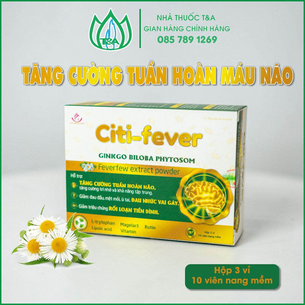 Citi - Fever Tăng cường tuần hoàn não, giảm đau nhức vai gáy, rối loạn tiền đình Hộp 30 viên