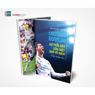 Sách Thể Thao - Cristiano Ronaldo Sự trỗi dậy của một nhà Vô địch