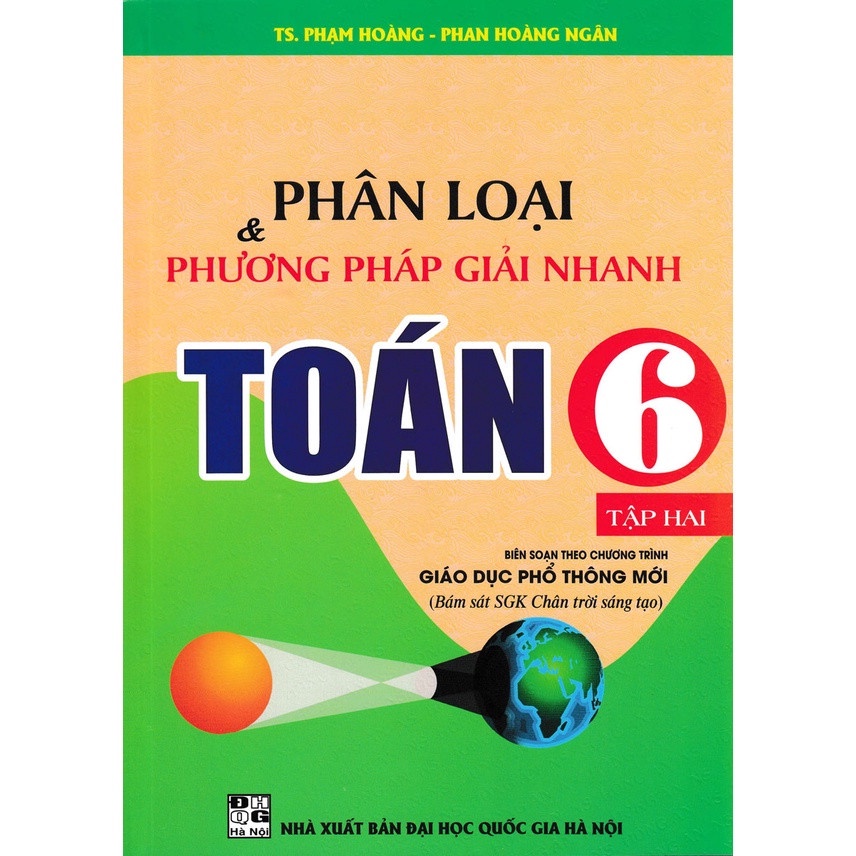 Sách - Phân Loại Và Phương Pháp Giải Nhanh Toán 6 - Tập 2 (Bám Sát Sgk Chân Trời Sáng Tạo)