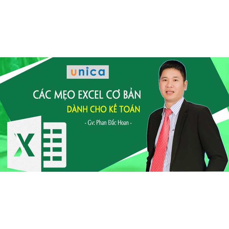 Toàn quốc- [Evoucher] FULL khóa học TIN HỌC VP - Các mẹo Excel cơ bản dành cho kế toán [UNICA.VN]