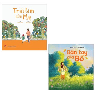 Sách Kim Đồng - Combo Trái Tim Của Mẹ + Bàn Tay Của Bố (2 cuốn)