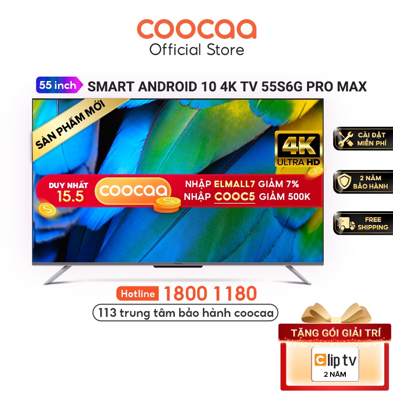 [Mã ELBAU7 giảm 7% đơn 5TR] Smart Tivi Coocaa Android 10 55 inch - Model 55S6G Pro Max - Miễn phí lắp đặt