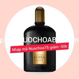 NƯỚC HOA NAM BLACK FERRA 100ML ĐẲNG CẤP PHÁI MẠNH