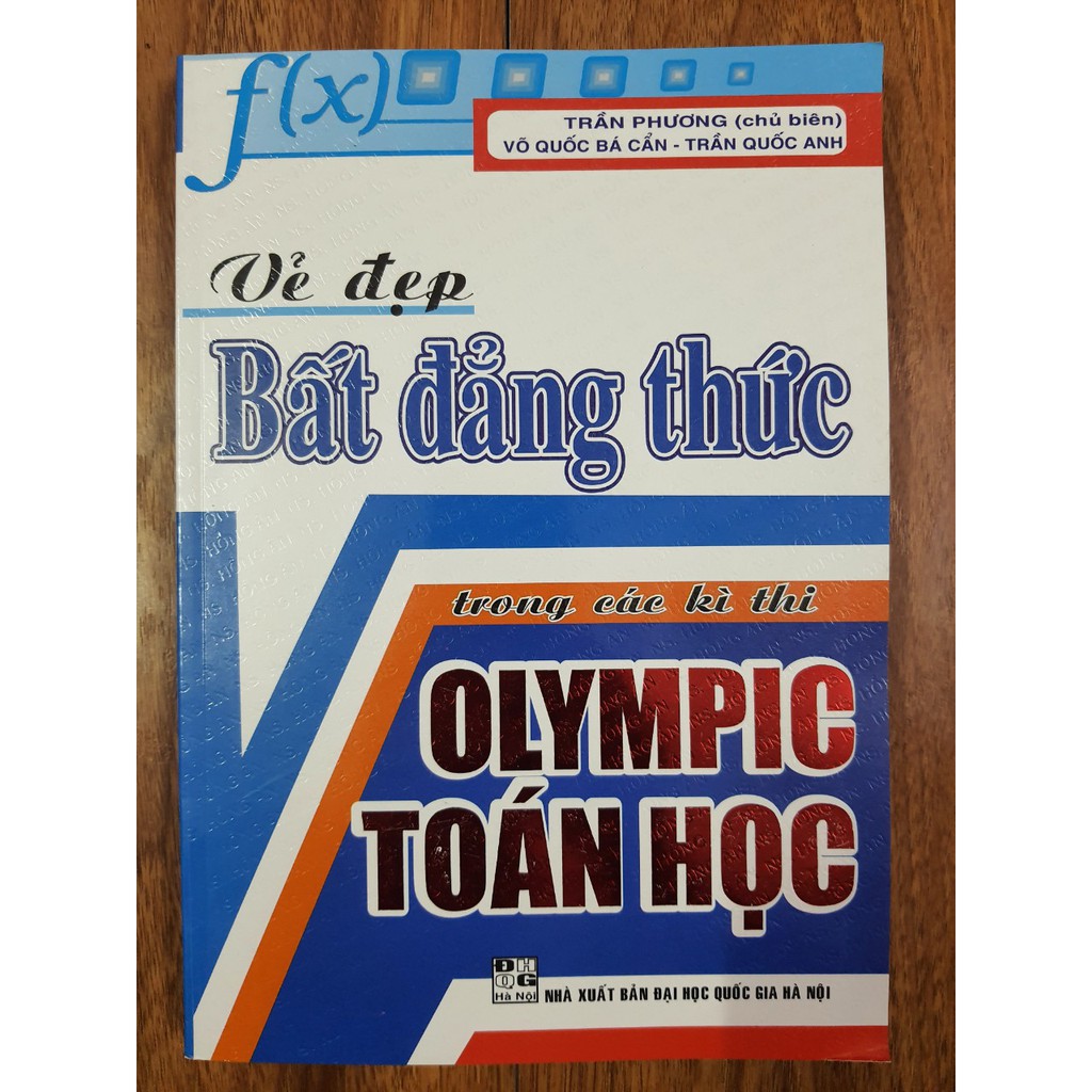 Sách - Vẻ đẹp Bất Đẳng Thức trong các kì thi OLYMPIC Toán Học