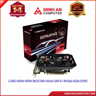 Card màn hình Biostar VA5615RF41 RX560 4GB DDR5