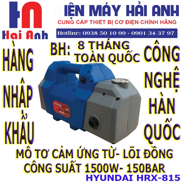 Máy phun rửa cao áp- MÁY XỊT RỬA HYUNDAI HRX-815-1500W HÀNG NHẬP KHẨU, CÔNG NGHỆ HÀN QUỐC, PHUN XỊT MẠNH MẼ