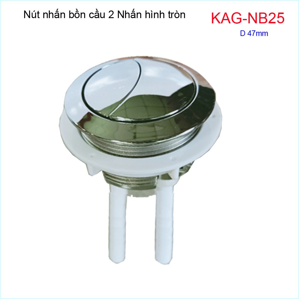 Nút nhấn cầu xả 2 nhấn tròn lỗ sứ D4.7-5cm, nút xả cầu KAG-NB25, nút nhấn tròn ấn tay êm màu inox bóng