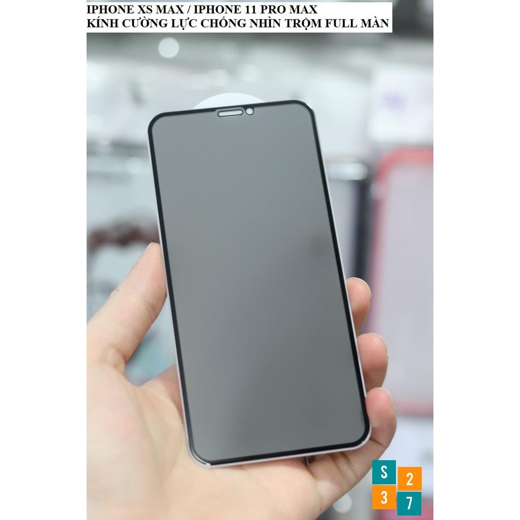 Cường lực chống nhìn trộm Iphone X Xs Xr Xs Max Iphone 11 , 11 Pro , 11 Pro Max Kính Full màn chống nhìn