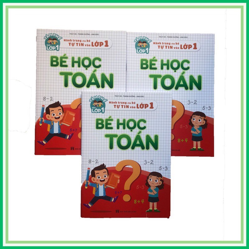 Sách - (Sỉ/Lẻ) Bé Học Toán - Hành Trang Cho Bé Tự Tin Vào Lớp 1