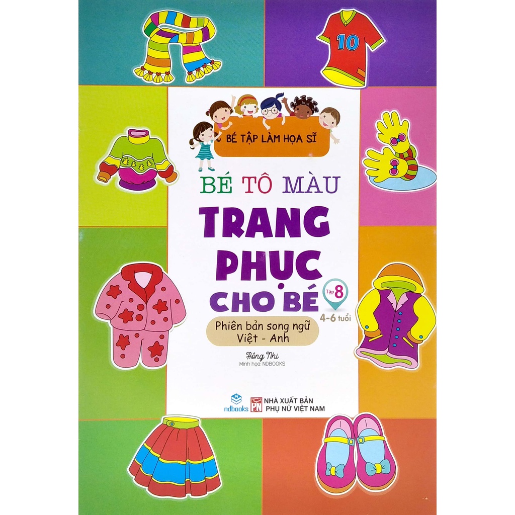 Sách Bé Tập Làm Họa Sĩ - Bé Tô Màu - Tập 8 - Trang Phục Cho Bé (Việt - Anh)