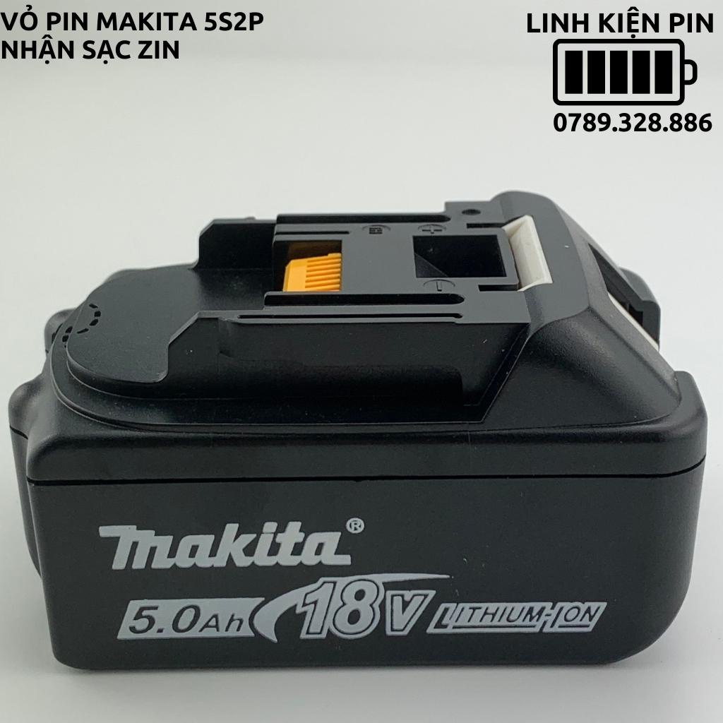 Vỏ mạch Makita 5S 18V, mạch báo pin Led ngang, nhận sạc zin, có tem đáy