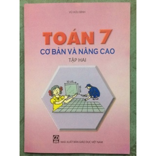 Toán Cơ Bản Và Nâng Cao 7 (Tập 1-2)