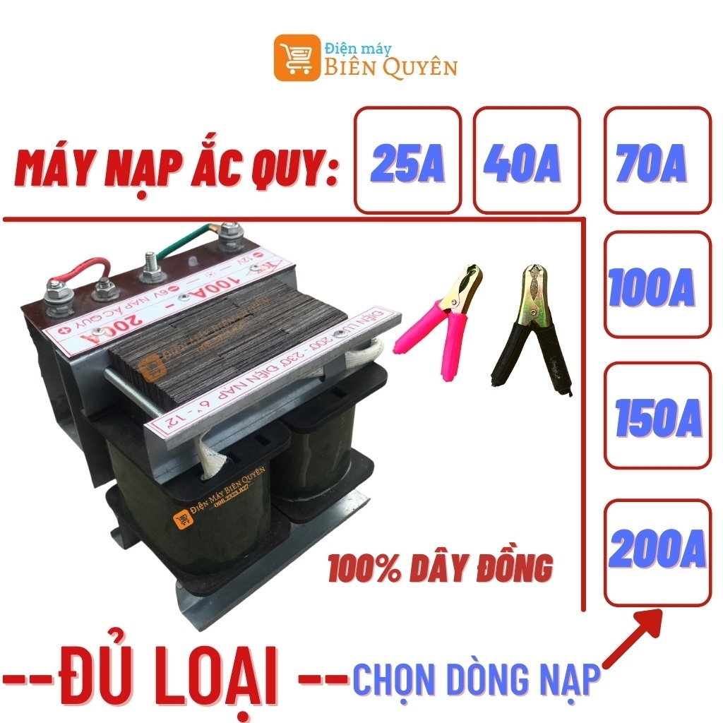 Máy Nạp Ắc Quy -Sạc Ắc Quy 25A-200A  100% Dây Đồng Hàng Việt Nam Chất Lượng Cao BH 12 Tháng