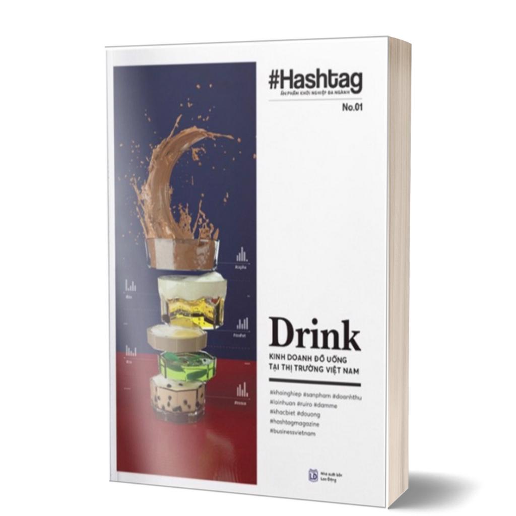 Sách - Hashtag #01: Drink - Kinh Doanh Đồ Uống Tại Thị Trường Việt Nam - Tái Bản 2020
