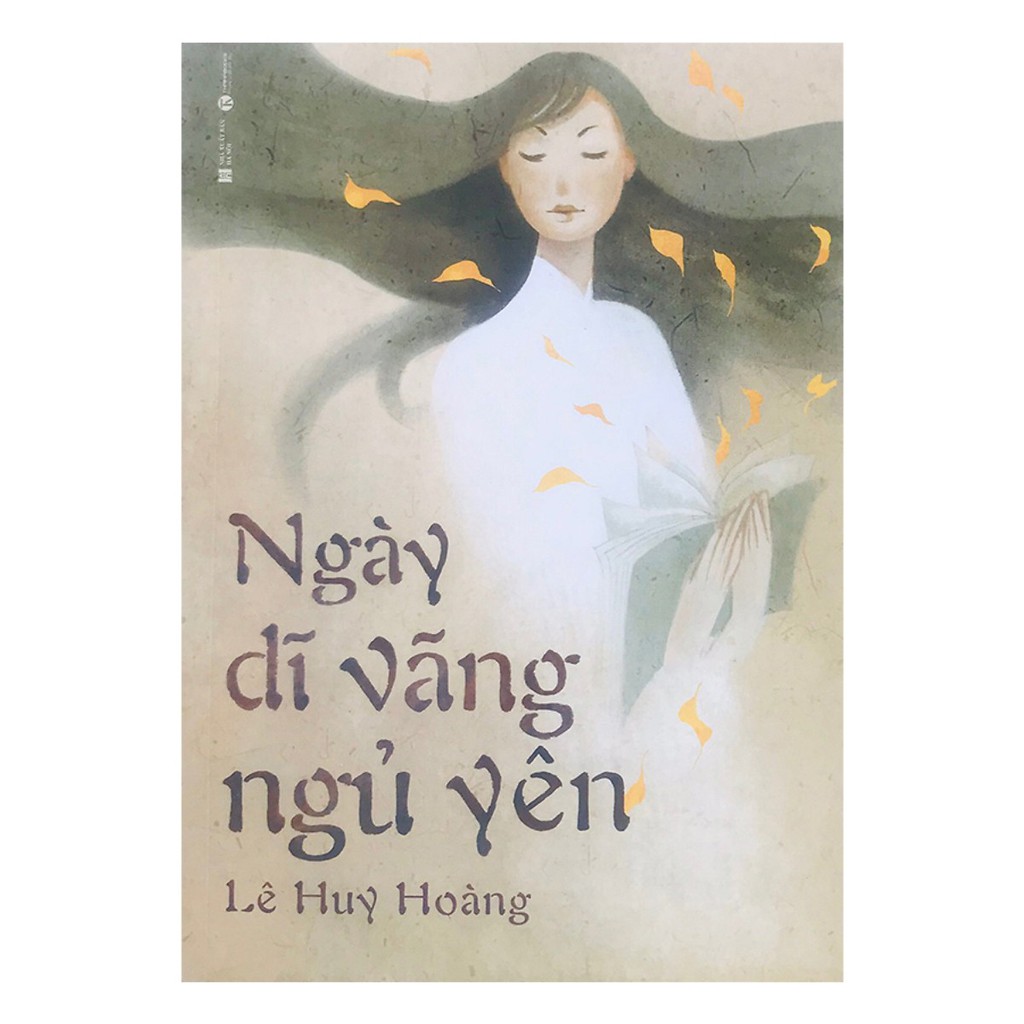 Sách - Ngày Dĩ Vãng Ngủ Yên - Lê Huy Hoàng