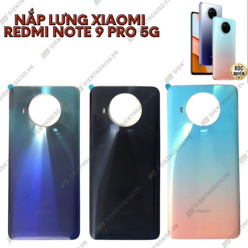 Nắp lưng xiaomi redmi note 9 pro 5g lk trắng , xanh , đen