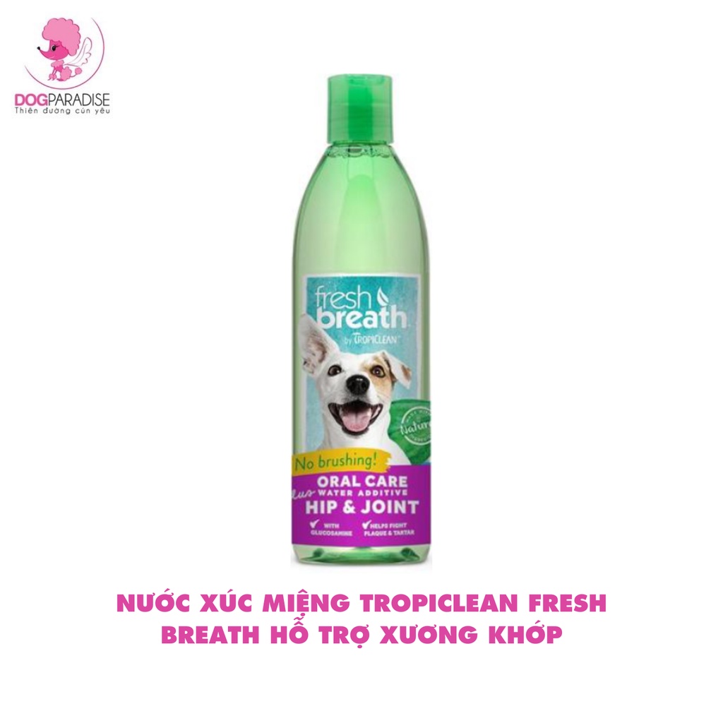 Nước xúc miệng Tropiclean Fresh Breath cho thú cưng hơi thở thơm mát đa năng chai 473ml - Dog Paradise