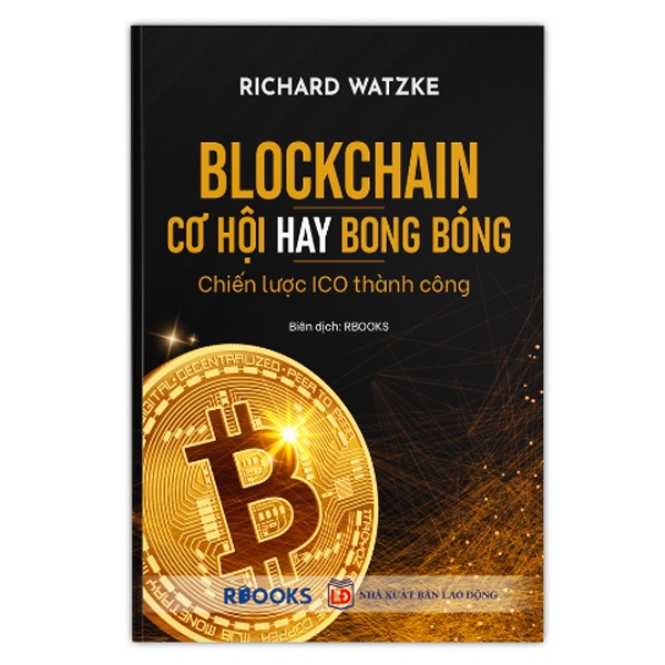 Sách - Block Chain – Cơ Hội Hay Bong Bóng – Chiến Lược ICO Thành Công