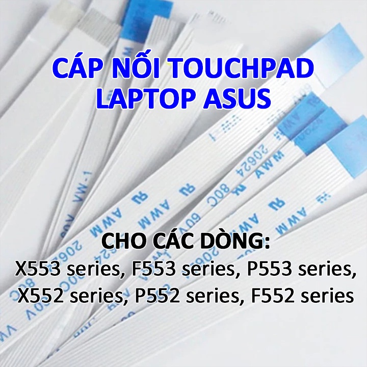Cáp  chuột cảm ứng ( touchpad ) laptop Asus X553M X553S X552C X552D X552E X552J X552M X552L X552V X552W X552Z X552 X553