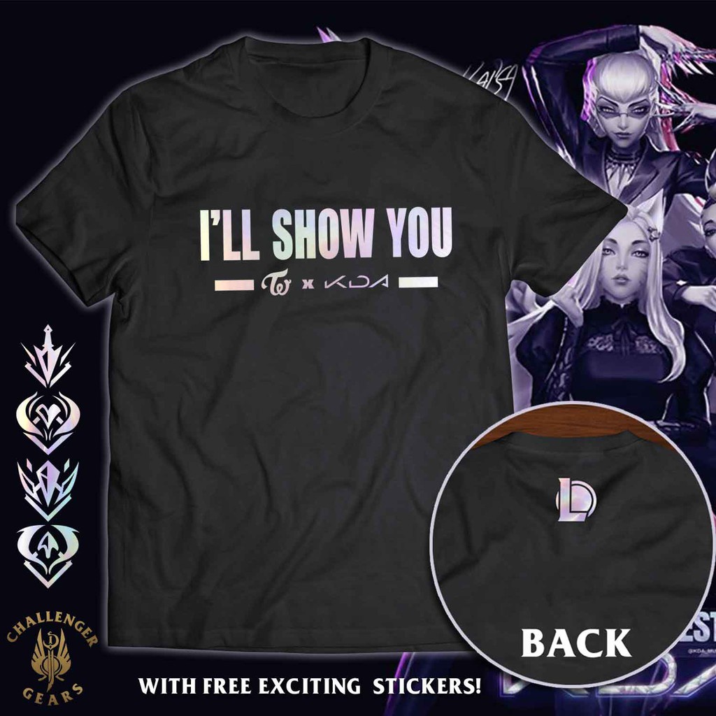 🔥HOT🔥 Áo thun League of Legends - I'll Show You Twice & K/DA độc đẹp giá rẻ