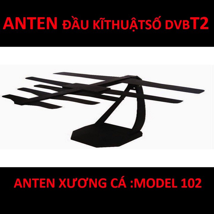 ANTEN Tivi Kỹ Thuật Số DVB T2 Model HJD 102 - Ăng ten XƯƠNG CÁ DVB T2 - MUA NHIỀU GIẢM GIÁ