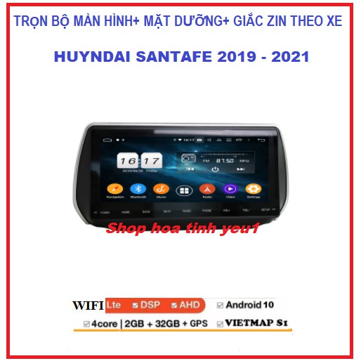 Combo Màn Hình Android TẶNG PM VIETMAP S1+mặt dưỡng Xe HUYNDAI SANTAFE 2019-2021 màn DVD androi dùng sim 4G hoặc WIFI.