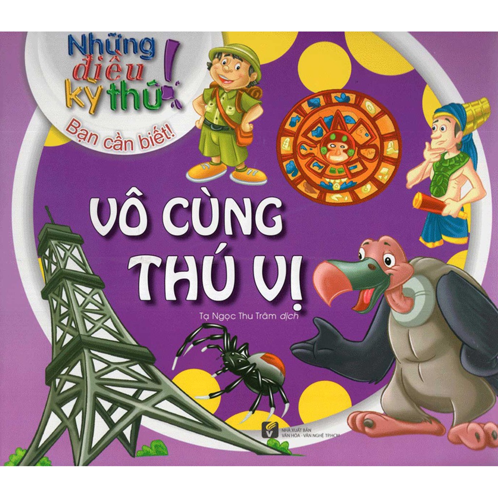 Sách -  Những Điều Kỳ Thú - Vô Cùng Thú Vị