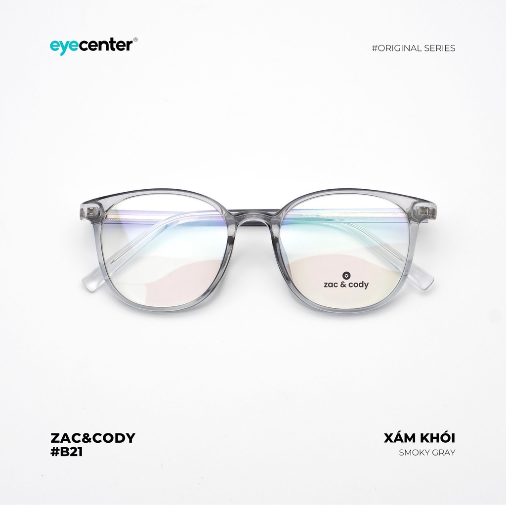 Gọng kính cận nam nữ B21-S chính hãng ZAC & CODY lõi thép chống gãy cao cấp nhập khẩu by Eye Center Vietnam