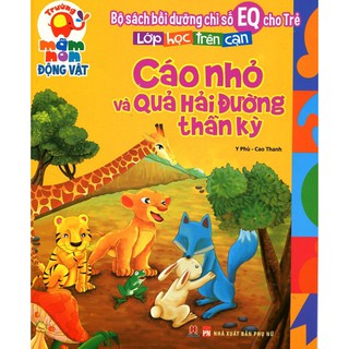 Lớp Học Trên Cạn - Cáo Nhỏ Và Quả Hải Đường Thần Kỳ