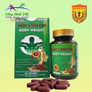 Viên Uống Hỗ Trợ Tăng Cân Mộc Linh Chi Body Weight Học Viện Quân Y – Sống Chất 24h