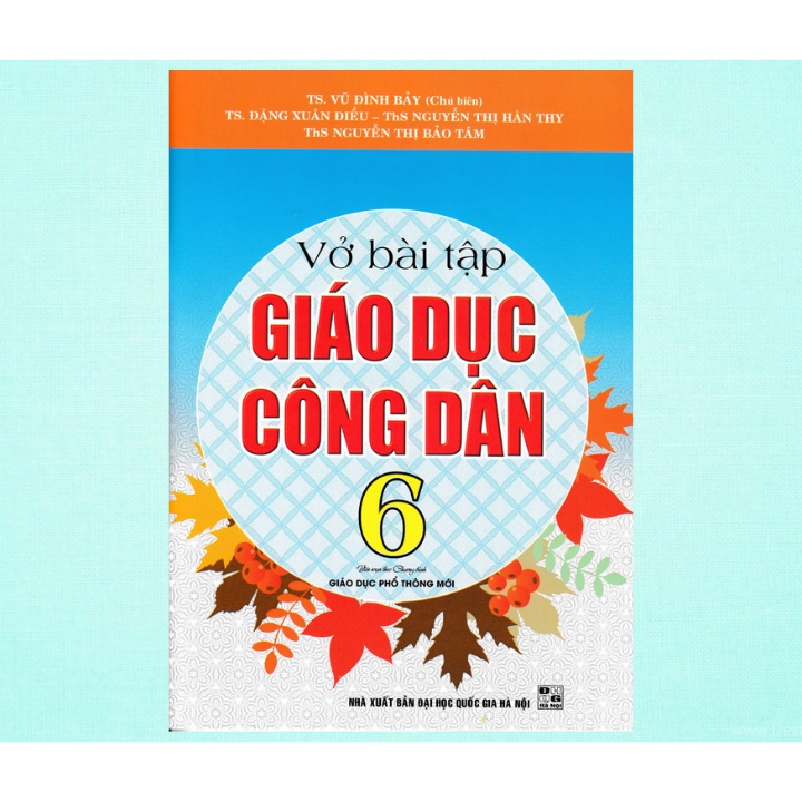 Sách - Vở Bài Tập Giáo Dục Công Dân 6 (Theo Chương Trình Giáo Dục Phổ Thông Mới)